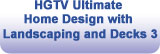 HGTV Ultimate Home Design with Landscaping & Decks